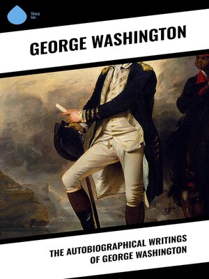 cover image of The Autobiographical Writings of George Washington